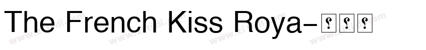 The French Kiss Roya字体转换